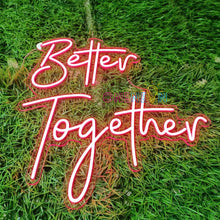 Load image into Gallery viewer, Better Together RGB Neon Sign
