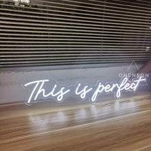 Load image into Gallery viewer, This Is Perfect Neon Sign
