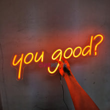 Load image into Gallery viewer, You Good Neon Sign
