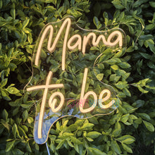 Load image into Gallery viewer, Mama to Be Neon Sign
