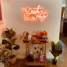 Load image into Gallery viewer, Til Death DO US Party Neon Sign
