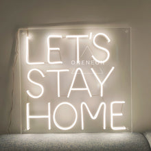 Load image into Gallery viewer, Let&#39;s Stay Home Neon Sign
