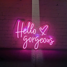 Load image into Gallery viewer, Hello Gorgeous Neon Sign
