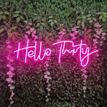 Load image into Gallery viewer, Hello Thirty Neon Sign
