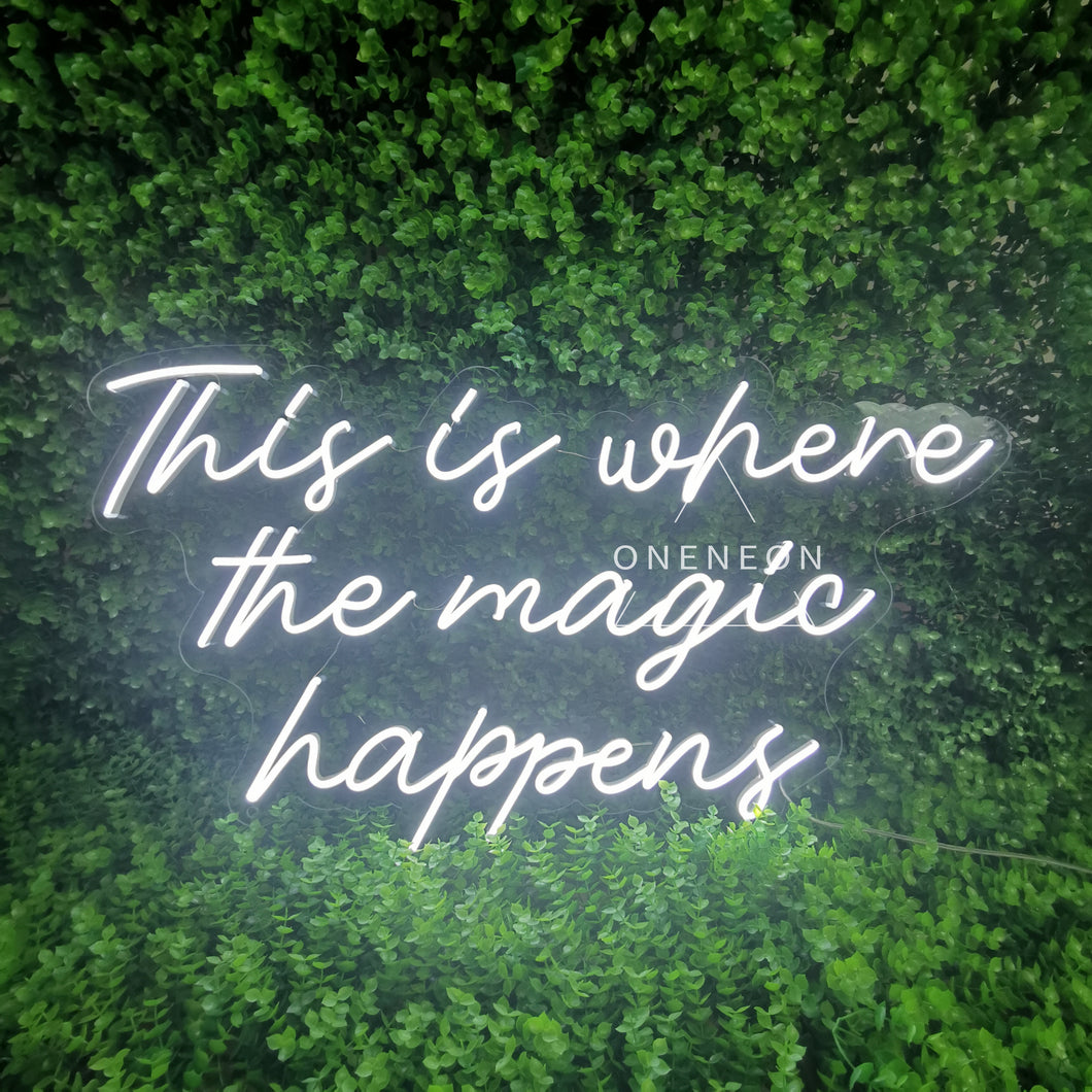 This Is Where The Magic Happens Neon Sign