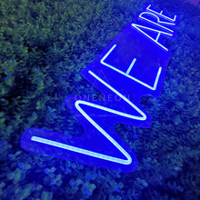 Load image into Gallery viewer, We Are Neon Sign
